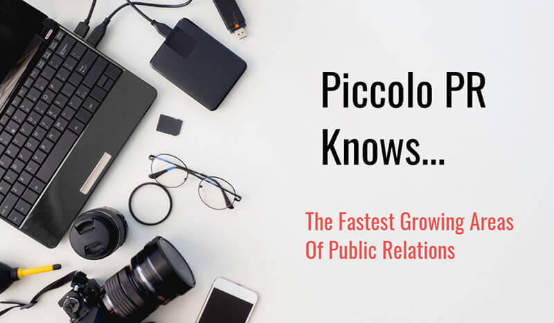 Piccolo PR fastest growing areas public relations piccolopr